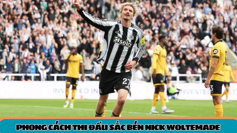 hinh-anh-nick-woltemade--tien-dao-sac-ben-tai-newcastle-5307-0