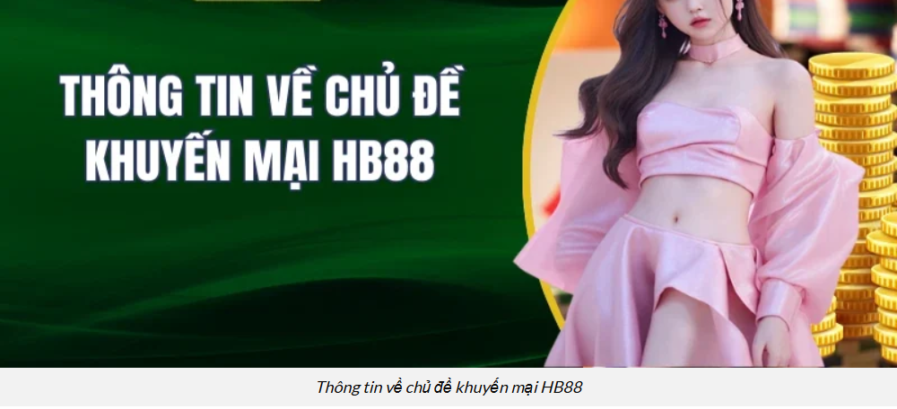 hinh-anh-khuyen-mai-hb88-hom-nay-nap-la-co-qua-san-uu-dai-cuc-nhanh-5325-0