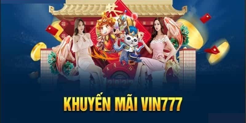 hinh-anh-kham-pha-khuyen-mai-vin777-sieu-hot-khong-the-bo-lo-3276-0