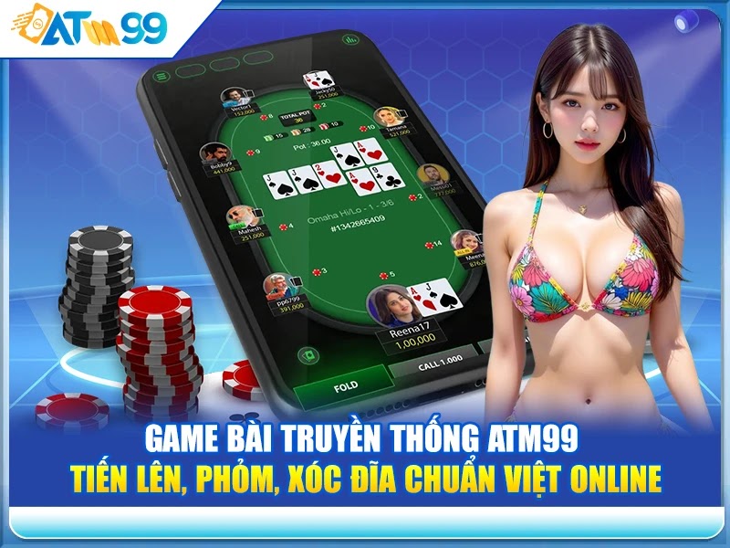 hinh-anh-game-bai-truyen-thong-atm99--tien-len-phom-xoc-dia-chuan-viet-online-4964-0