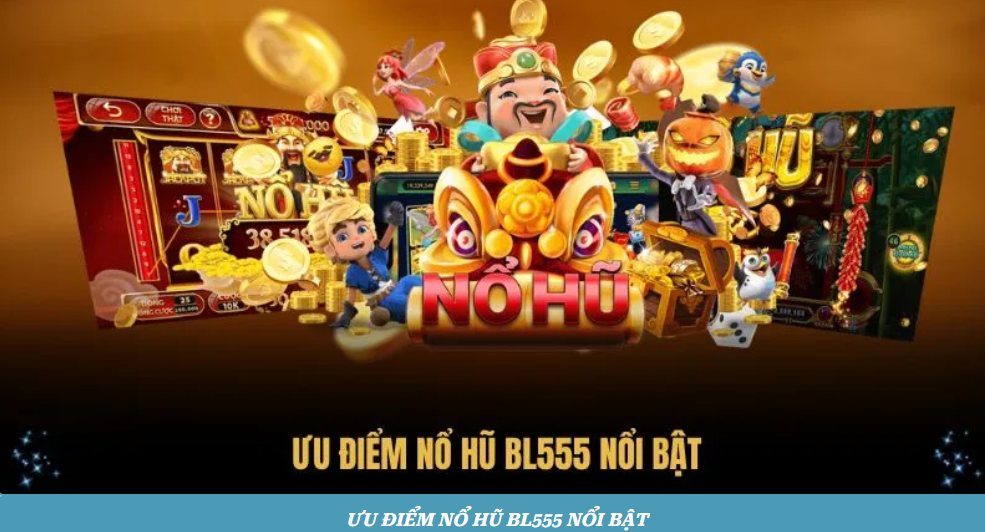 hinh-anh-no-hu-bl555-chien-thuat-san-hu-hieu-qua-5236-0