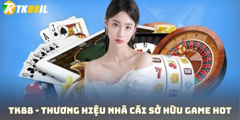 hinh-anh-tk88-thuong-hieu-nha-cai-so-huu-hang-tram-game-hot-5432-0
