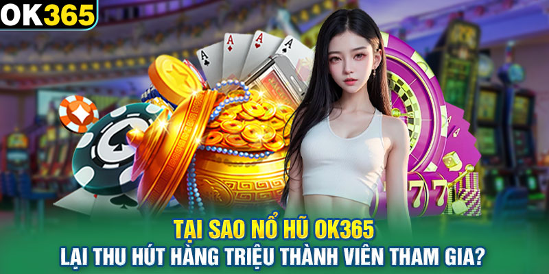 hinh-anh-no-hu-kheo-thang-bi-kip-san-jackpot-dam-da-tai-ok365-4714-1
