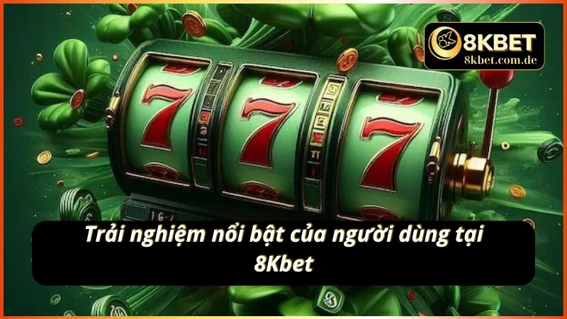 hinh-anh-trai-nghiem-8kbet-nha-cai-dinh-cao-uy-tin-hang-dau-viet-nam-4558-3