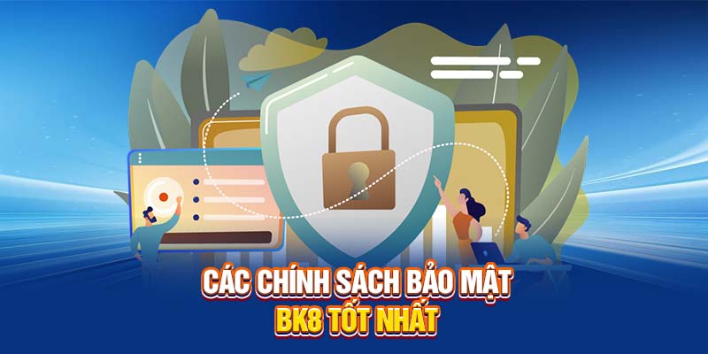 hinh-anh-chinh-sach-bao-mat-tai-bk8--la-chan-vung-chac-cho-the-gioi-cuoc-thu-thoi-dai-so-4299-1