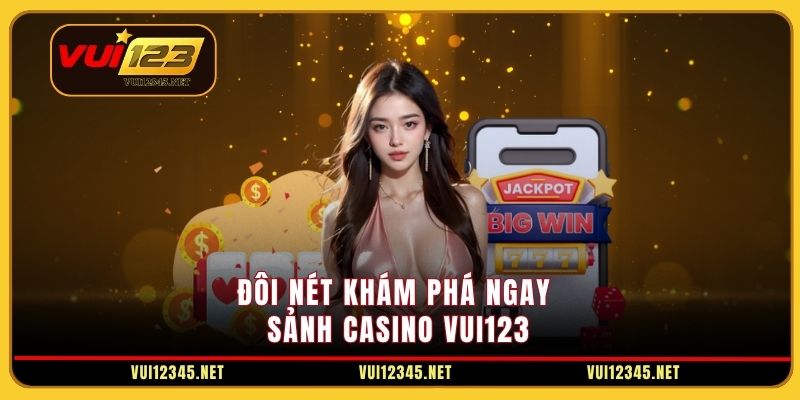 hinh-anh-casino-vui123--san-choi-dinh-cao-cho-anh-em-dam-me-4991-0