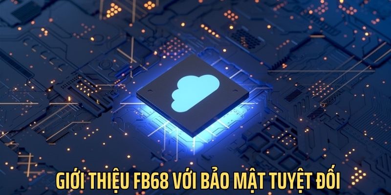 hinh-anh-gioi-thieu-fb68-nha-cai-xanh-chin-va-dang-tin-cay-2658-2