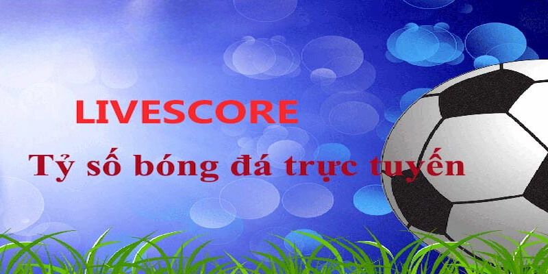 hinh-anh-cap-nhat-livescore-tai-keo-nha-cai-uy-tin-va-chinh-xac-4539-2