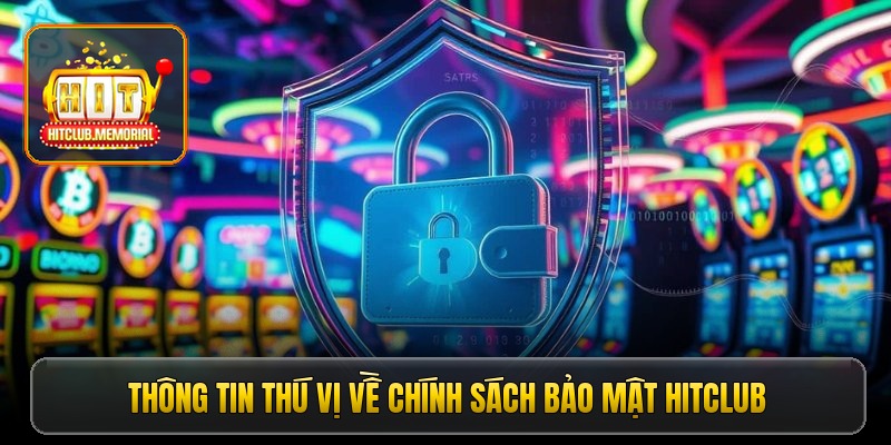 hinh-anh-chinh-sach-bao-mat-hitclub-an-toan-du-lieu-cho-moi-cuoc-thu-5503-0