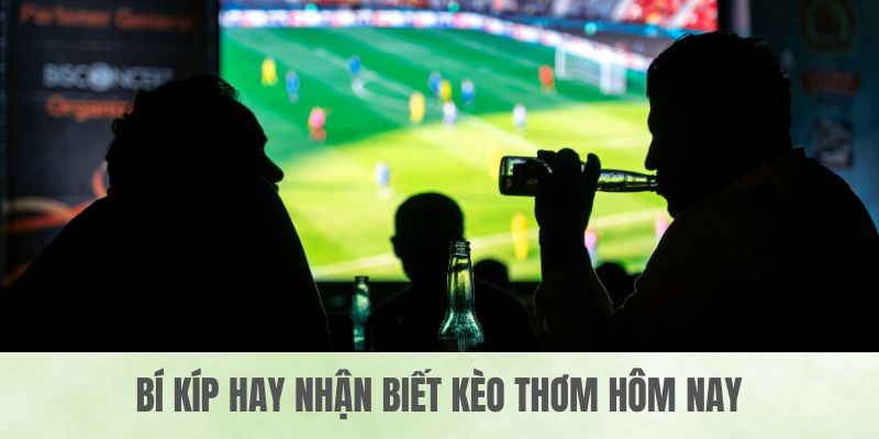 hinh-anh-keo-thom-hom-nay-nhan-dinh-chuan-co-hoi-an-lon-4291-1