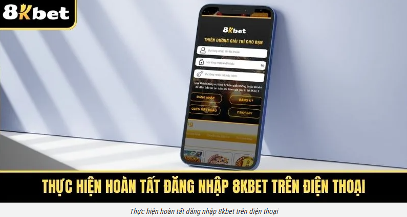 hinh-anh-dang-nhap-8kbet-da-thiet-bi-giu-phien-on-dinh-khong-bi-da-ra-va-meo-bao-mat-tai-khoan-5453-2