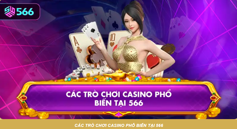 hinh-anh-casino-566-tong-quan-sanh-live-da-dang-vao-ban-nhanh-trai-nghiem-muot-cho-nguoi-moi-5379-1