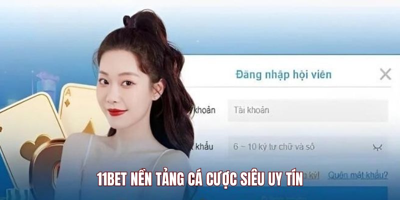 hinh-anh-dang-ky-11bet-an-toan-chi-3-phut-la-co-tai-khoan-ngay-5111-0