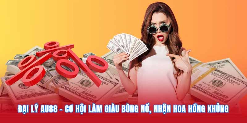 hinh-anh-kham-pha-dai-ly-au88-uy-tin-chuyen-nghiep-va-nhieu-uu-dai-hap-dn-4796-0