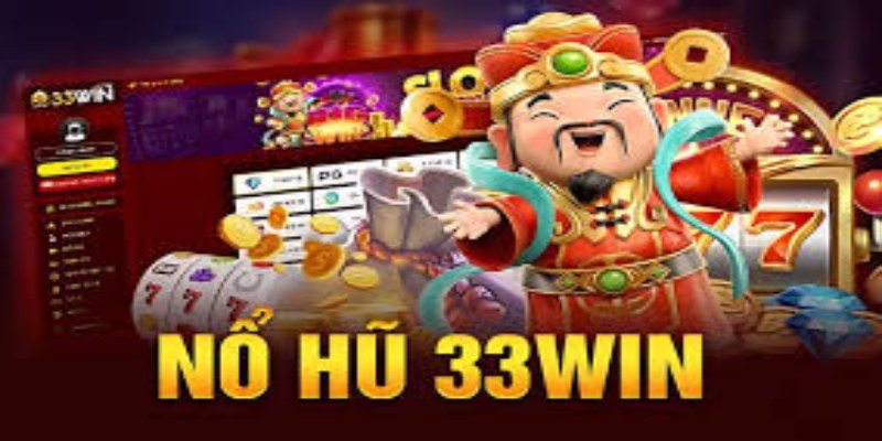 hinh-anh-kinh-nghiem-choi-no-hu-33win-bat-bai-cho-nguoi-moi-bat-dau-1616-0