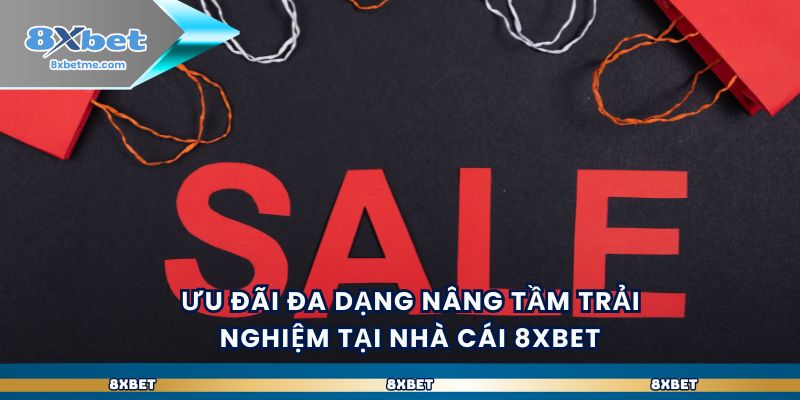 hinh-anh-nha-cai-8xbet-khuyen-mai-dinh-cao-cho-hoi-me-ca-cuoc-4156-0